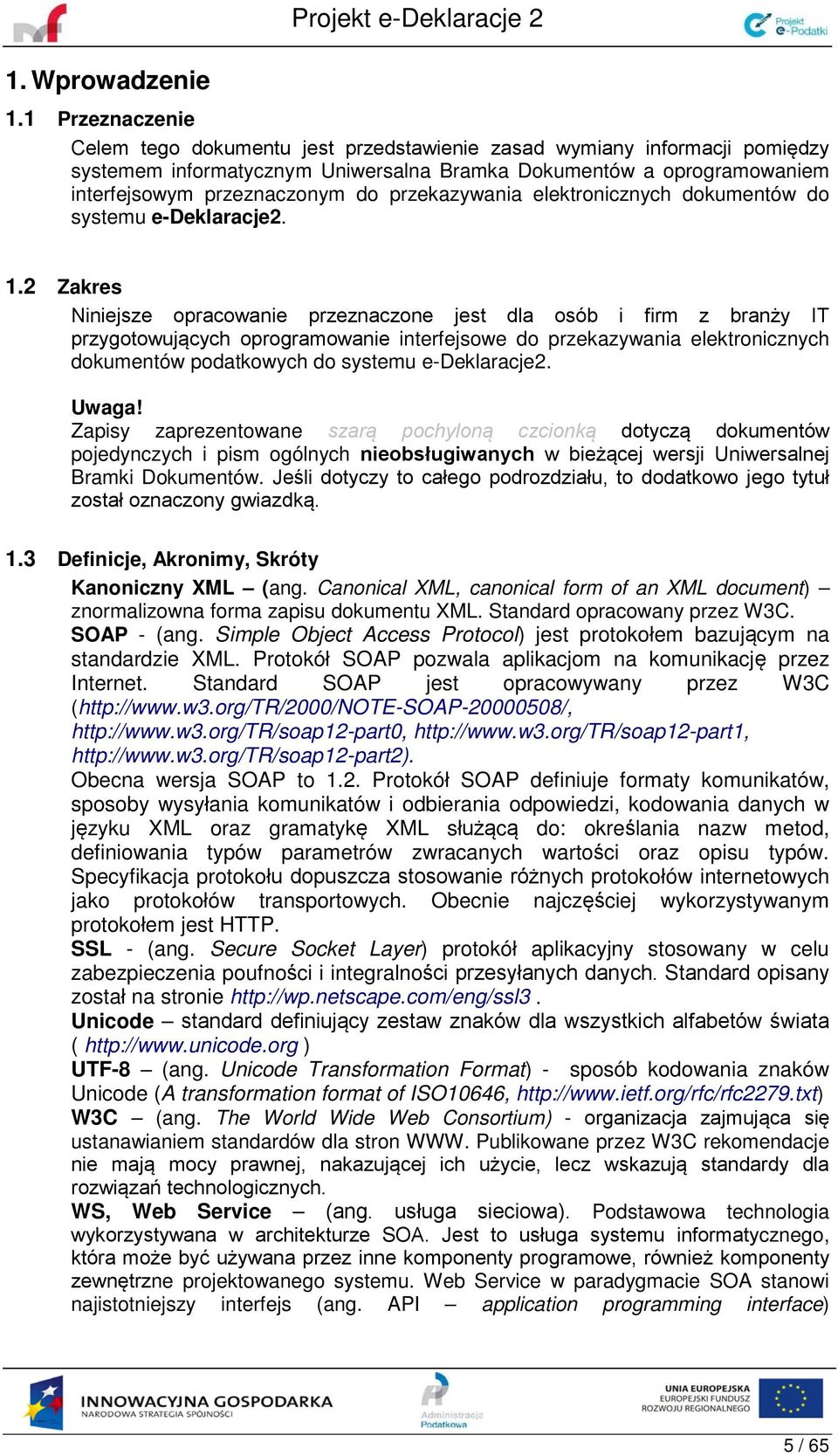przekazywania elektronicznych dokumentów do systemu e-deklaracje2. 1.
