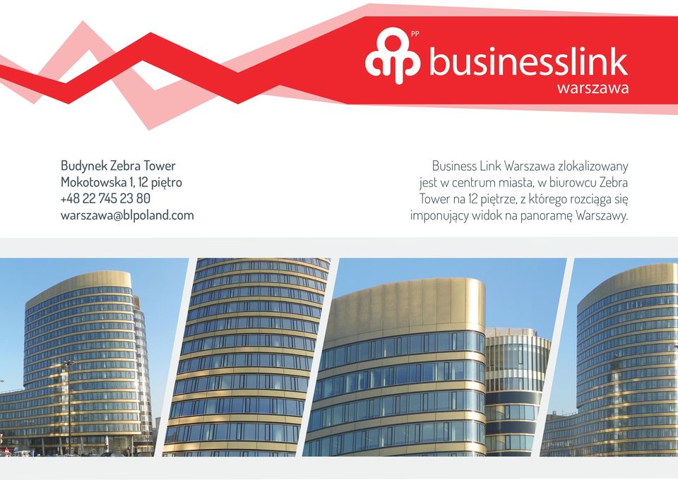 com Business Link Warszawa zlokalizowany jest w centrum