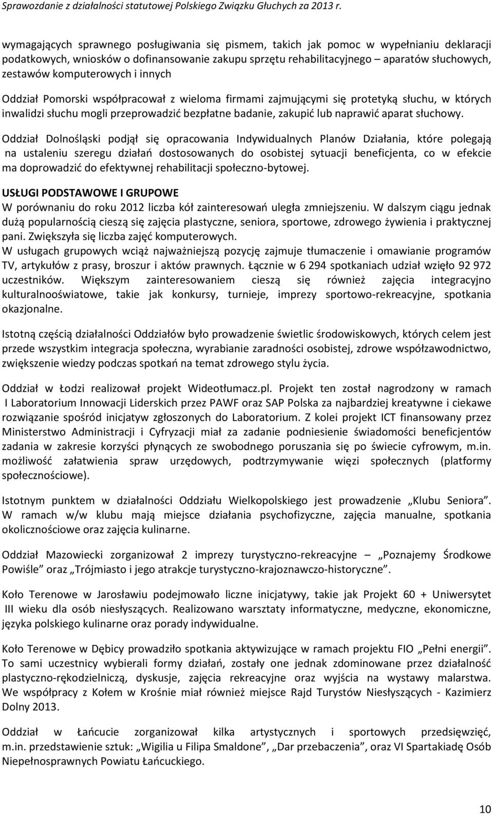 słuchowy.