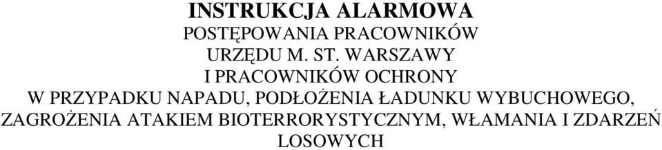 WARSZAWY I PRACOWNIKÓW OCHRONY W PRZYPADKU NAPADU,