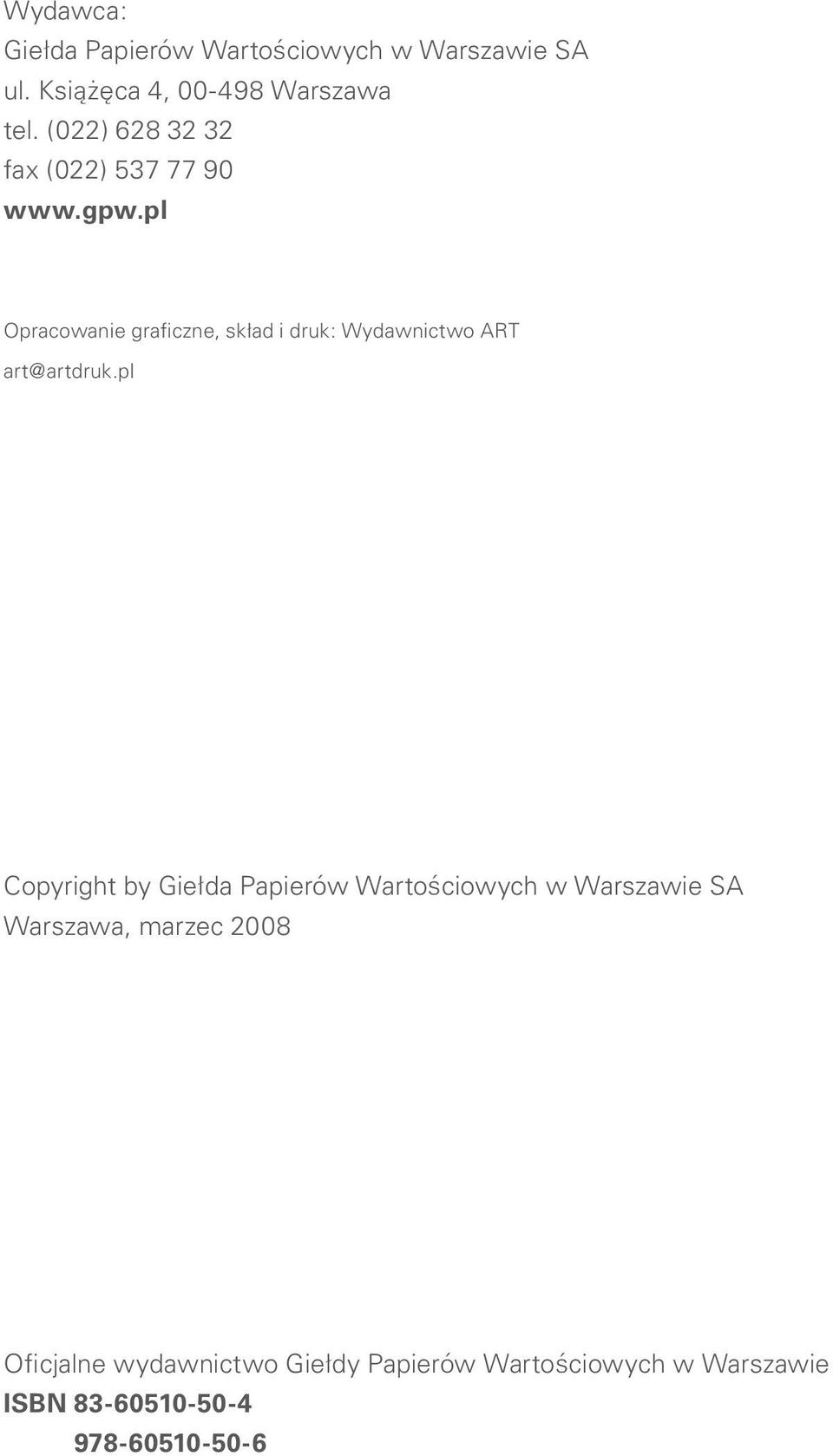 pl Opracowanie graficzne, skład i druk: Wydawnictwo ART art@artdruk.