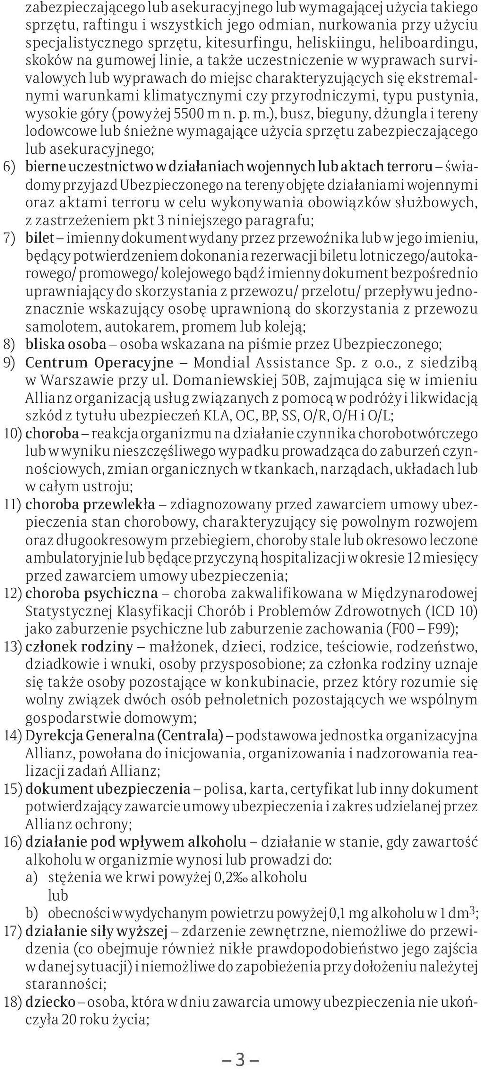 pustynia, wysokie góry (powyżej 5500 m 