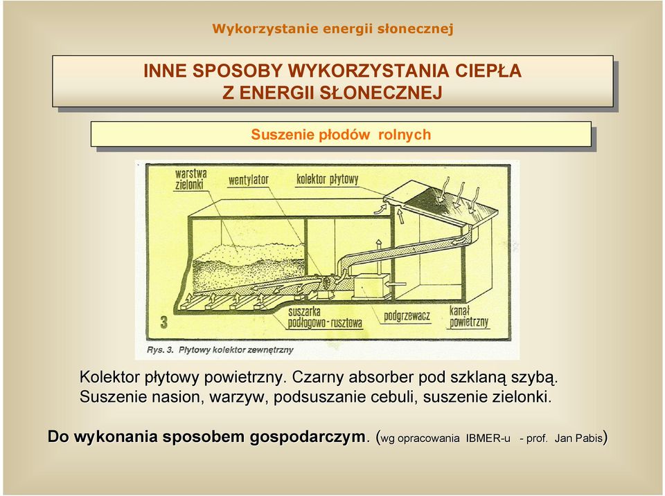 Suszenie nasion, warzyw, podsuszanie cebuli, suszenie zielonki.