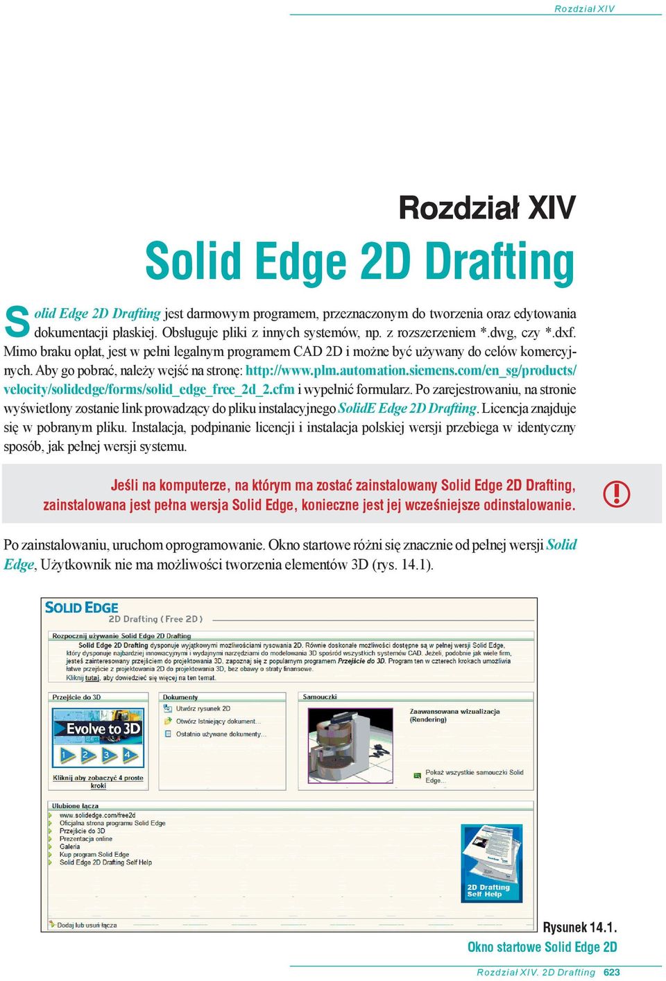 siemens.com/en_sg/products/ velocity/solidedge/forms/solid_edge_free_2d_2.cfm i wypełnić formularz.