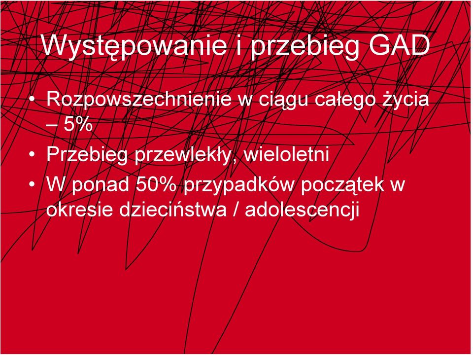 Przebieg przewlekły, wieloletni W ponad