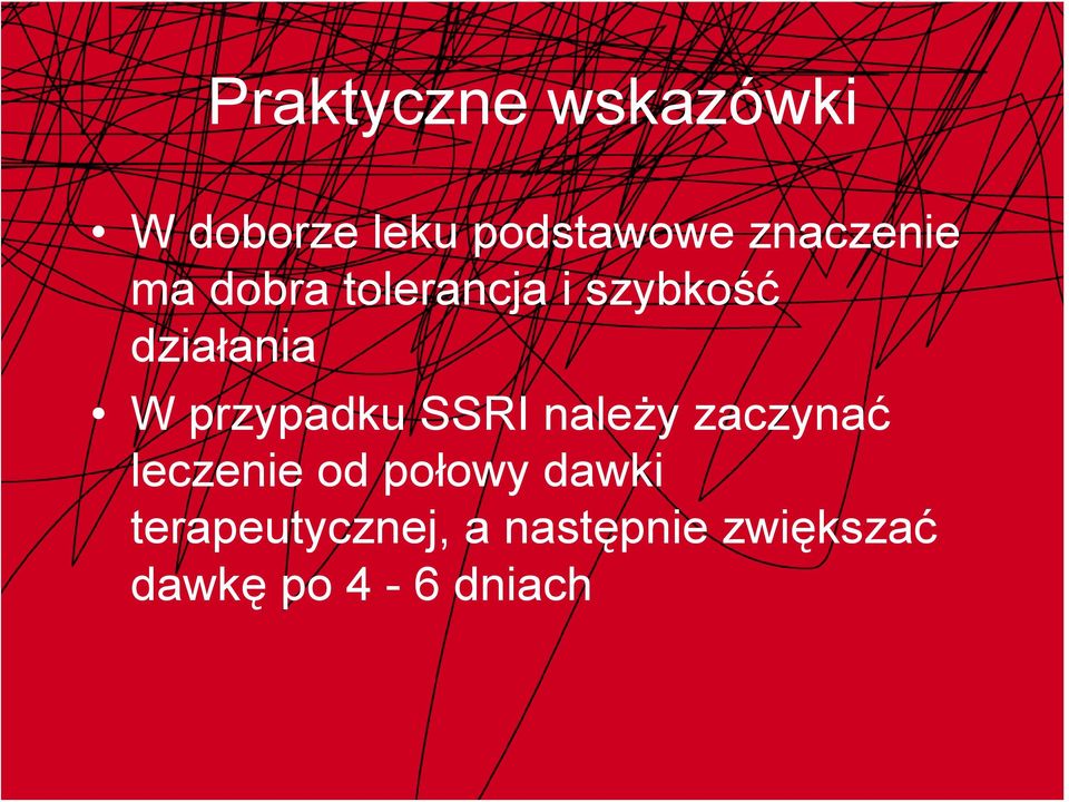 przypadku SSRI należy zaczynać leczenie od połowy