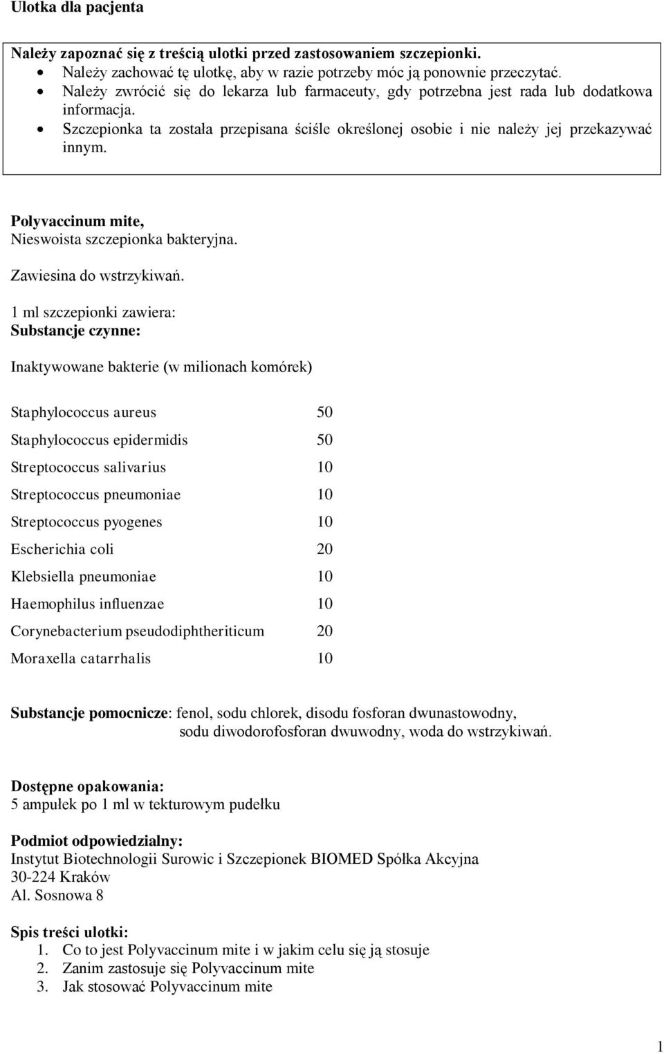 Polyvaccinum mite, Nieswoista szczepionka bakteryjna. Zawiesina do wstrzykiwań.