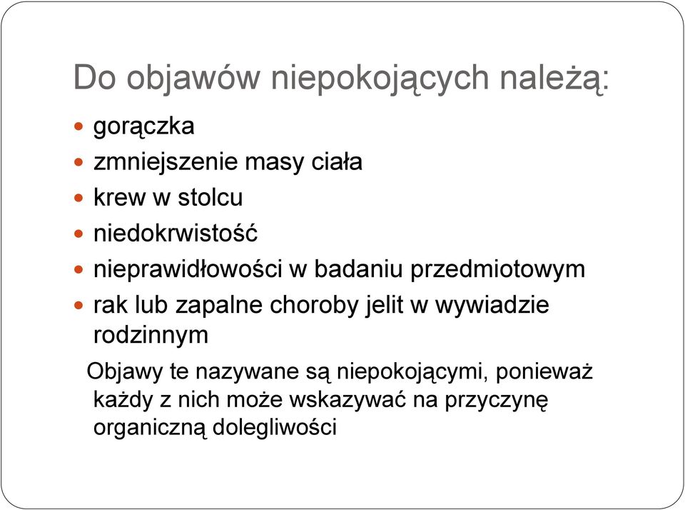 zapalne choroby jelit w wywiadzie rodzinnym Objawy te nazywane są