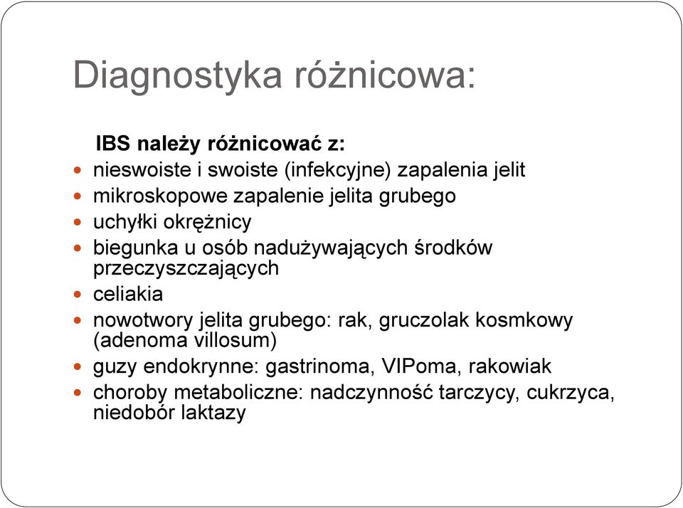 przeczyszczających celiakia nowotwory jelita grubego: rak, gruczolak kosmkowy (adenoma villosum) guzy