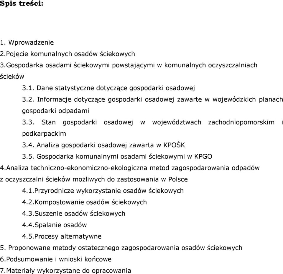 Analiza gospodarki osadowej zawarta w KPOŚK 3.5. Gospodarka komunalnymi osadami ściekowymi w KPGO 4.