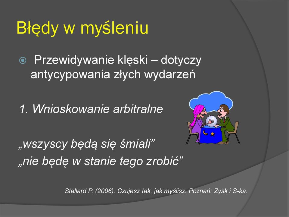 Wnioskowanie arbitralne wszyscy będą się śmiali nie