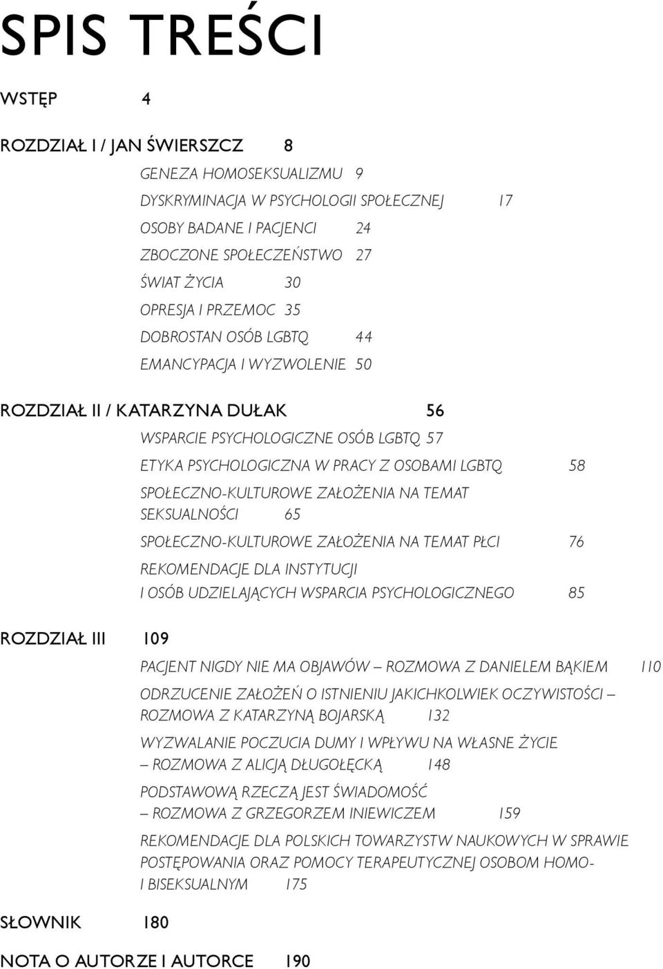 osobami LGBTQ 58 Społeczno-kulturowe założenia na temat seksualności 65 Społeczno-kulturowe założenia na temat płci 76 Rekomendacje dla instytucji I osób udzielających wsparcia psychologicznego 85