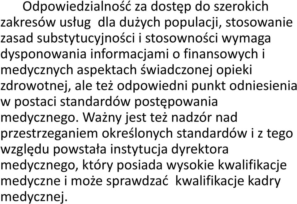 odniesienia w postaci standardów postępowania medycznego.