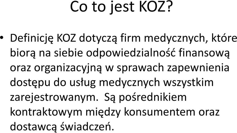 odpowiedzialność finansową oraz organizacyjną w sprawach zapewnienia