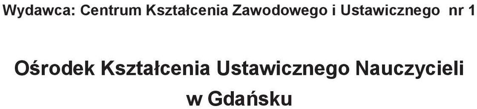 1 Ośrodek Kształcenia