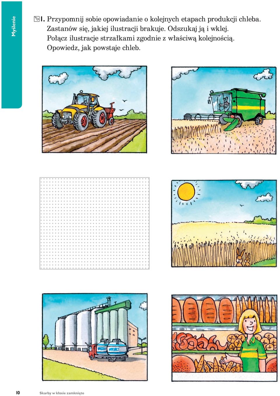 chleba. Zastanów się, jakiej ilustracji brakuje.