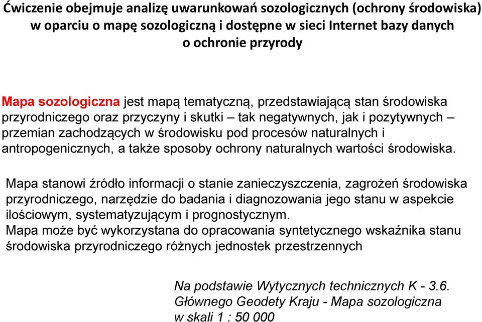 a także sposoby ochrony naturalnych wartości środowiska.