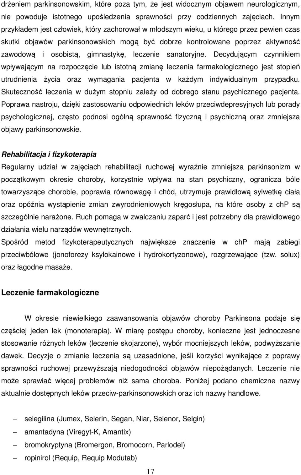 gimnastykę, leczenie sanatoryjne.