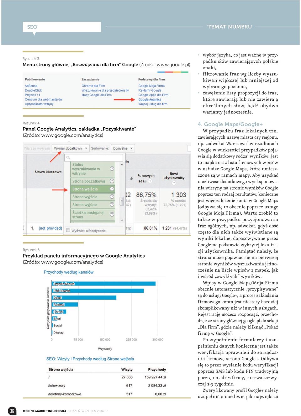 com/analytics) wybór języka, co jest ważne w przypadku słów zawierających polskie znaki, filtrowanie fraz wg liczby wyszukiwań większej lub mniejszej od wybranego poziomu, zawężenie listy propozycji