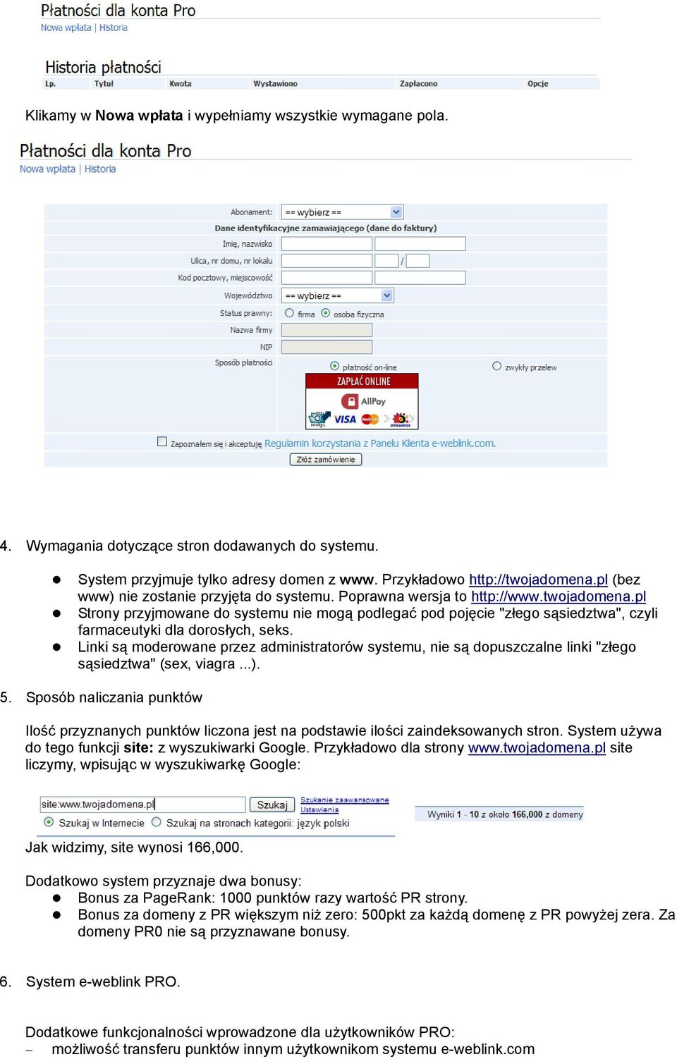 pl Strony przyjmowane do systemu nie mogą podlegać pod pojęcie "złego sąsiedztwa", czyli farmaceutyki dla dorosłych, seks.