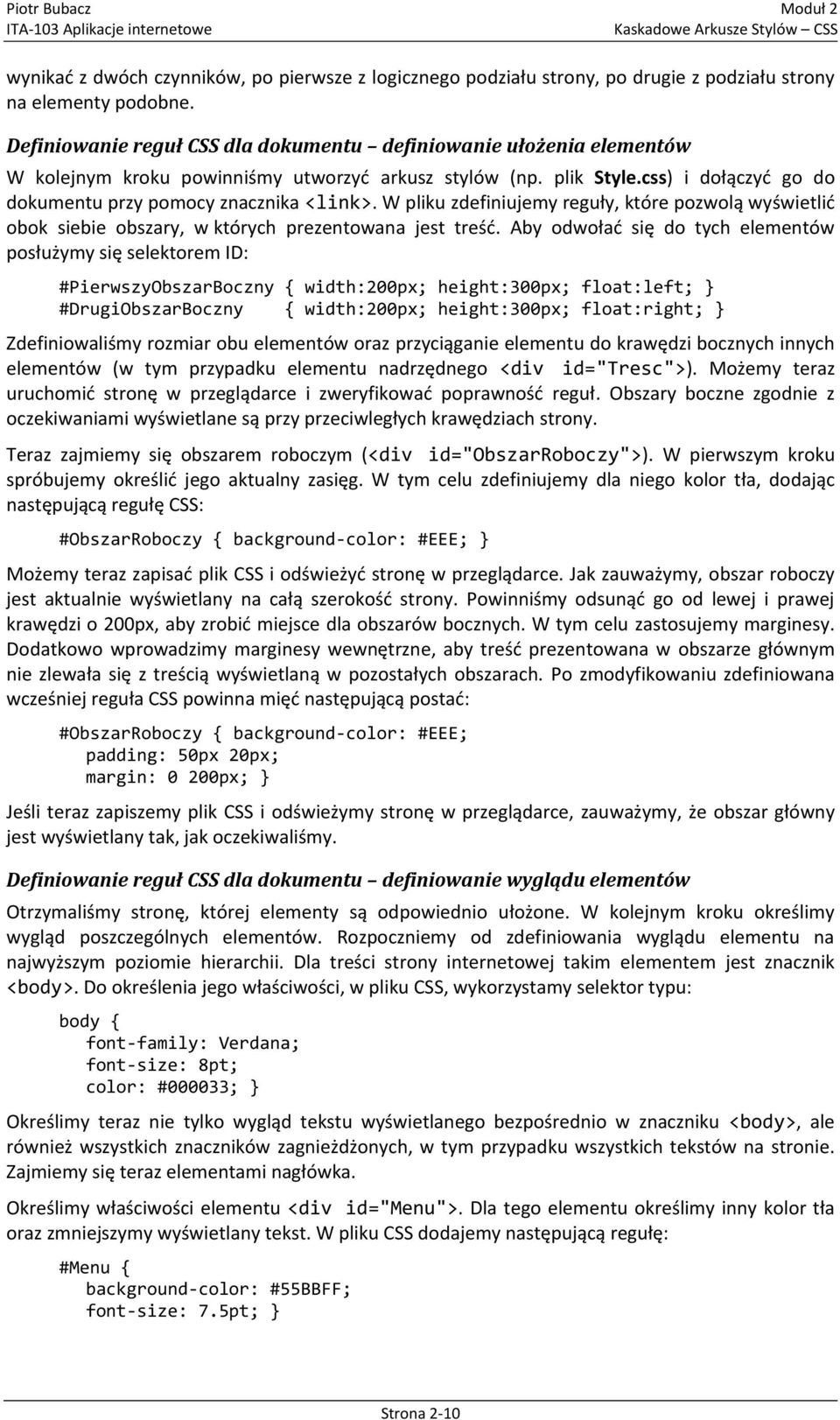 W pliku zdefiniujemy reguły, które pozwolą wyświetlid obok siebie obszary, w których prezentowana jest treśd.