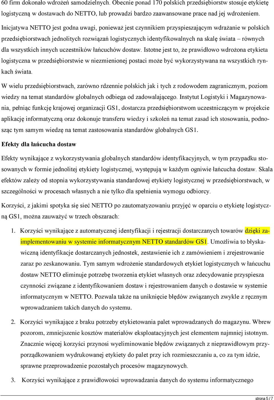 wszystkich innych uczestników łańcuchów dostaw.