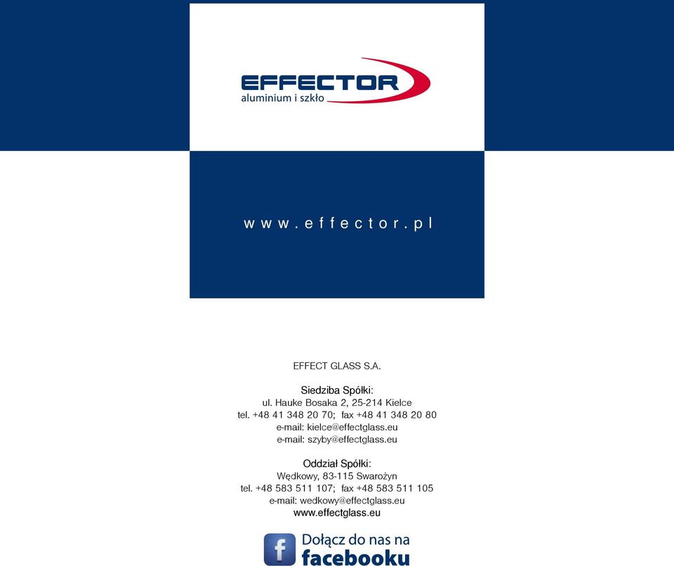 +48 41 348 20 70; fax +48 41 348 20 80 e-mail: kielce@effectglass.