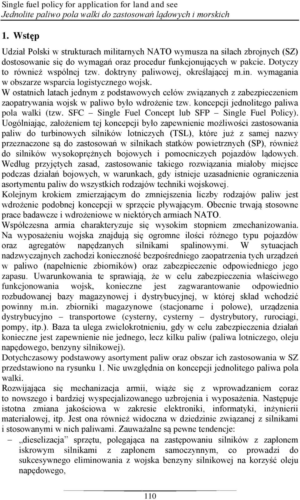 doktryny paliwowej, określającej m.in. wymagania w obszarze wsparcia logistycznego wojsk.