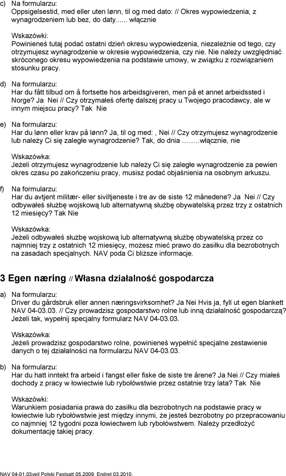 Nie należy uwzględniać skróconego okresu wypowiedzenia na podstawie umowy, w związku z rozwiązaniem stosunku pracy.