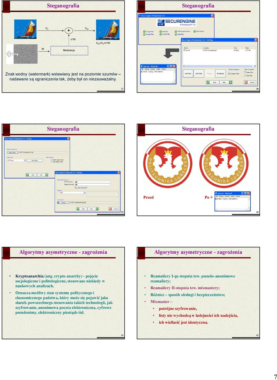 crypto anarchy) - pojęcie socjologiczne i politologiczne, stosowane niekiedy w naukowych analizach. Reamailery I-go stopnia tzw. pseudo-anonimowe reamailery; Reamailery II-stopnia tzw.