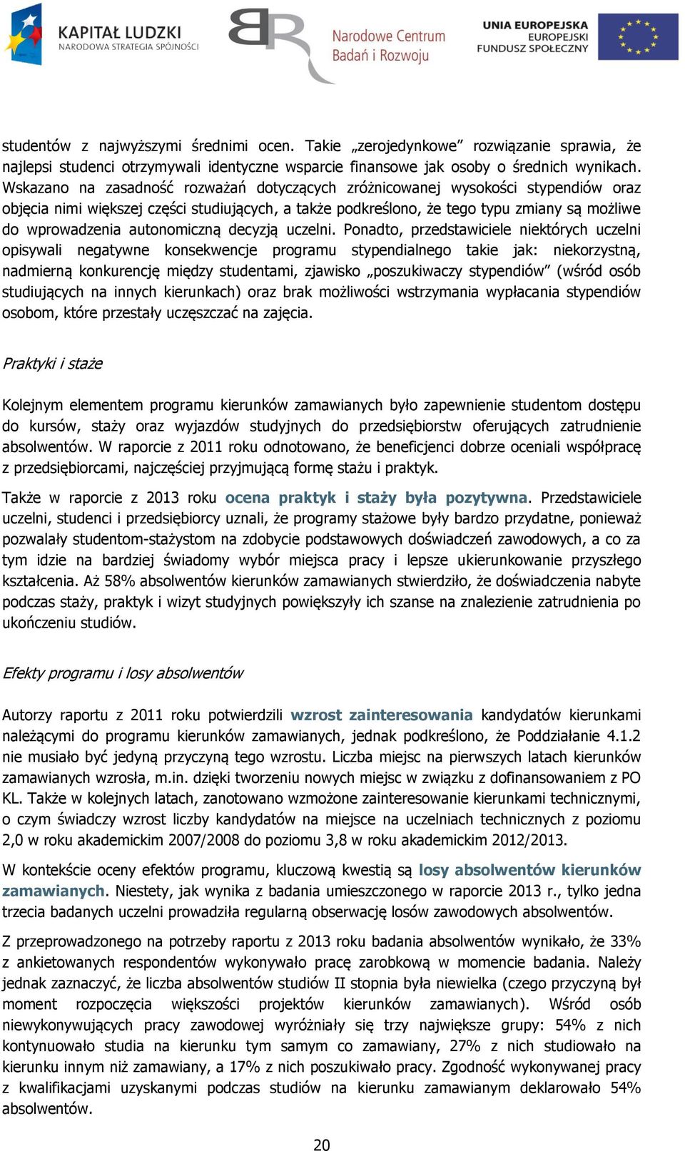 autonomiczną decyzją uczelni.