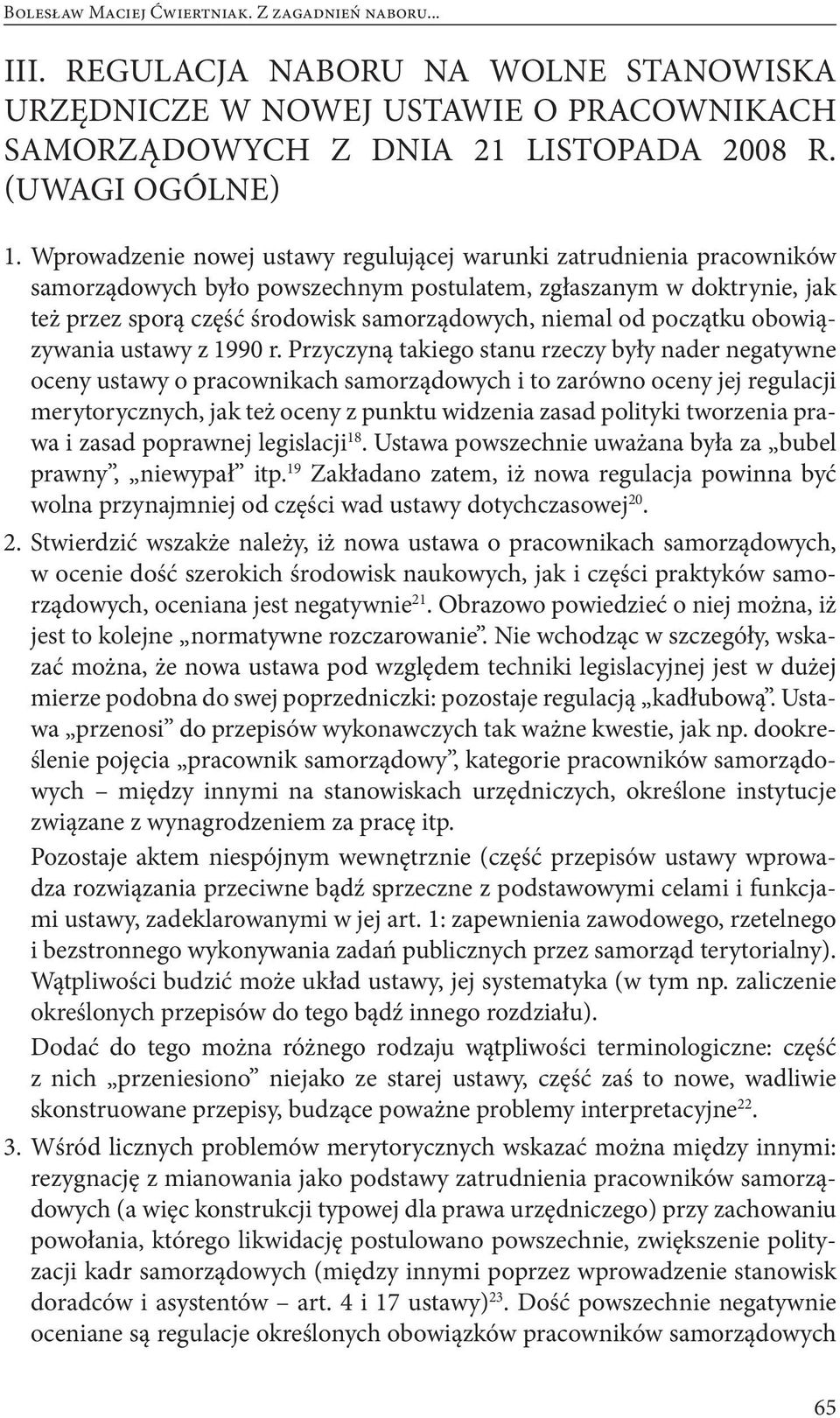 początku obowiązywania ustawy z 1990 r.