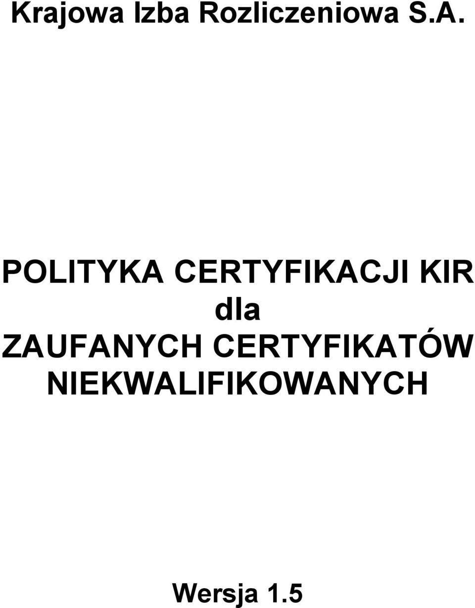dla ZAUFANYCH CERTYFIKATÓW