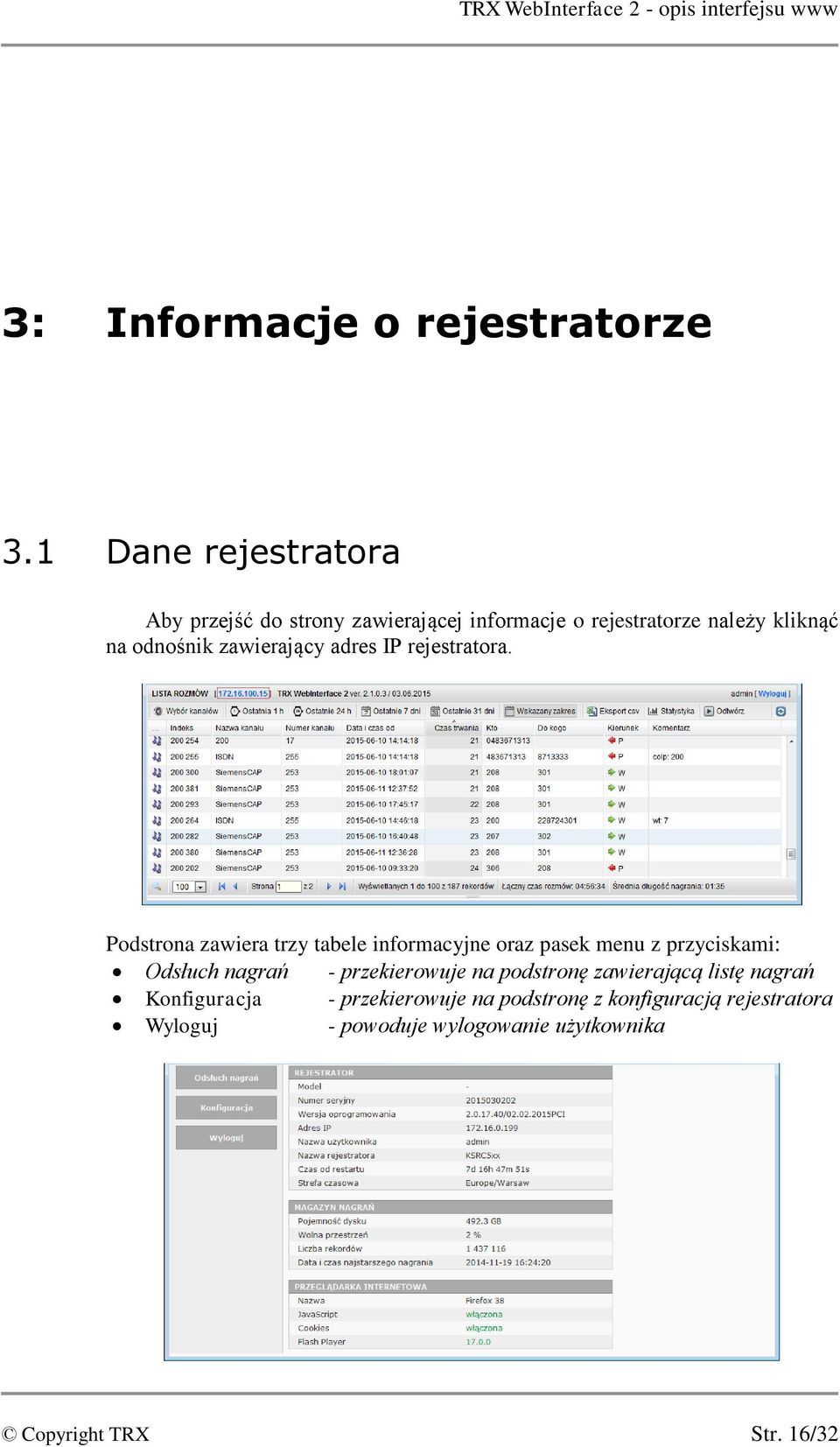 zawierający adres IP rejestratora.