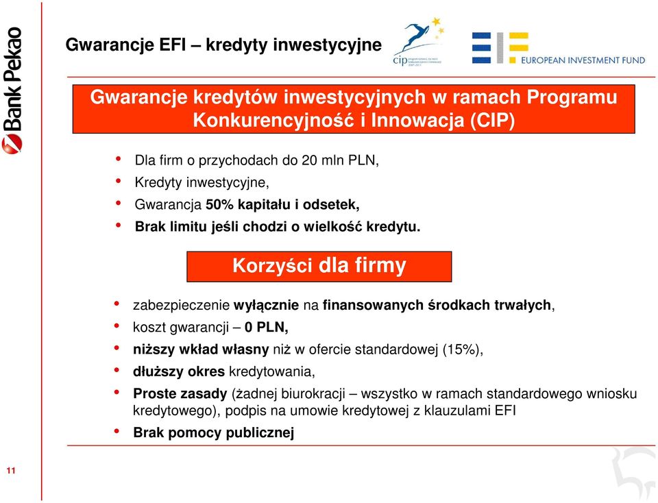 Korzyści dla firmy zabezpieczenie wyłącznie na finansowanych środkach trwałych, koszt gwarancji 0 PLN, niższy wkład własny niż w ofercie standardowej