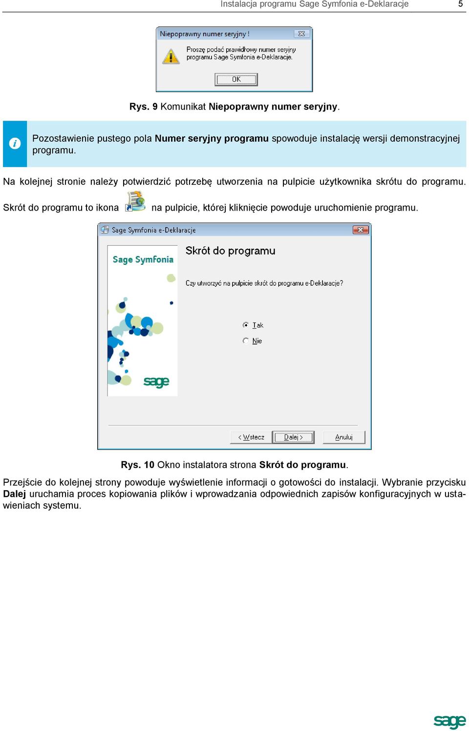 Na kolejnej stronie należy potwierdzić potrzebę utworzenia na pulpicie użytkownika skrótu do programu.