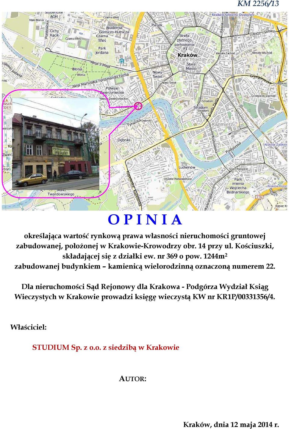 1244m 2 zabudowanej budynkiem kamienicą wielorodzinną oznaczoną numerem 22.
