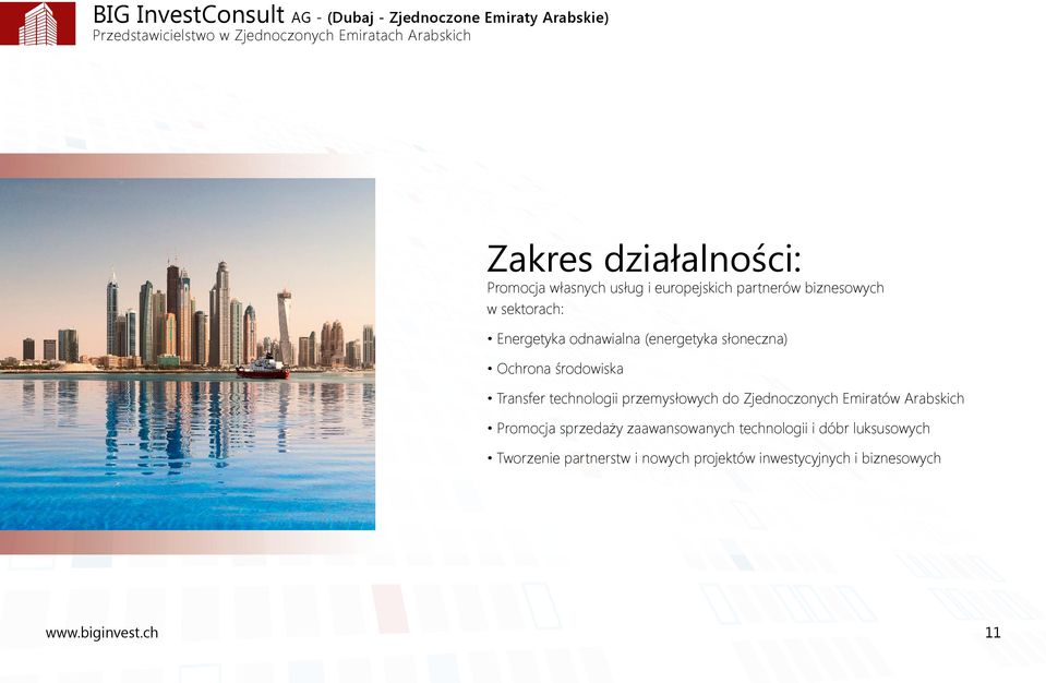 słoneczna) Ochrona środowiska Transfer technologii przemysłowych do Zjednoczonych Emiratów Arabskich Promocja sprzedaży