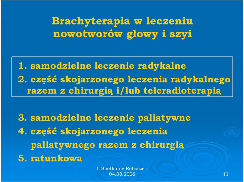 część skojarzonego leczenia radykalnego razem z chirurgią i/lub