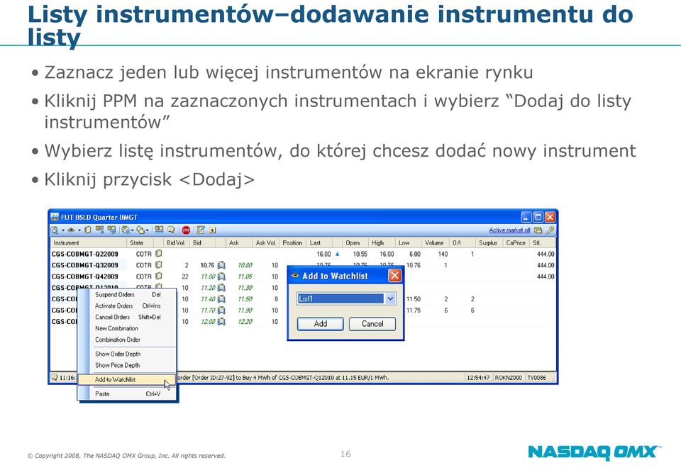 Dodaj do listy instrumentów Wybierz listę instrumentów, do której chcesz dodać nowy