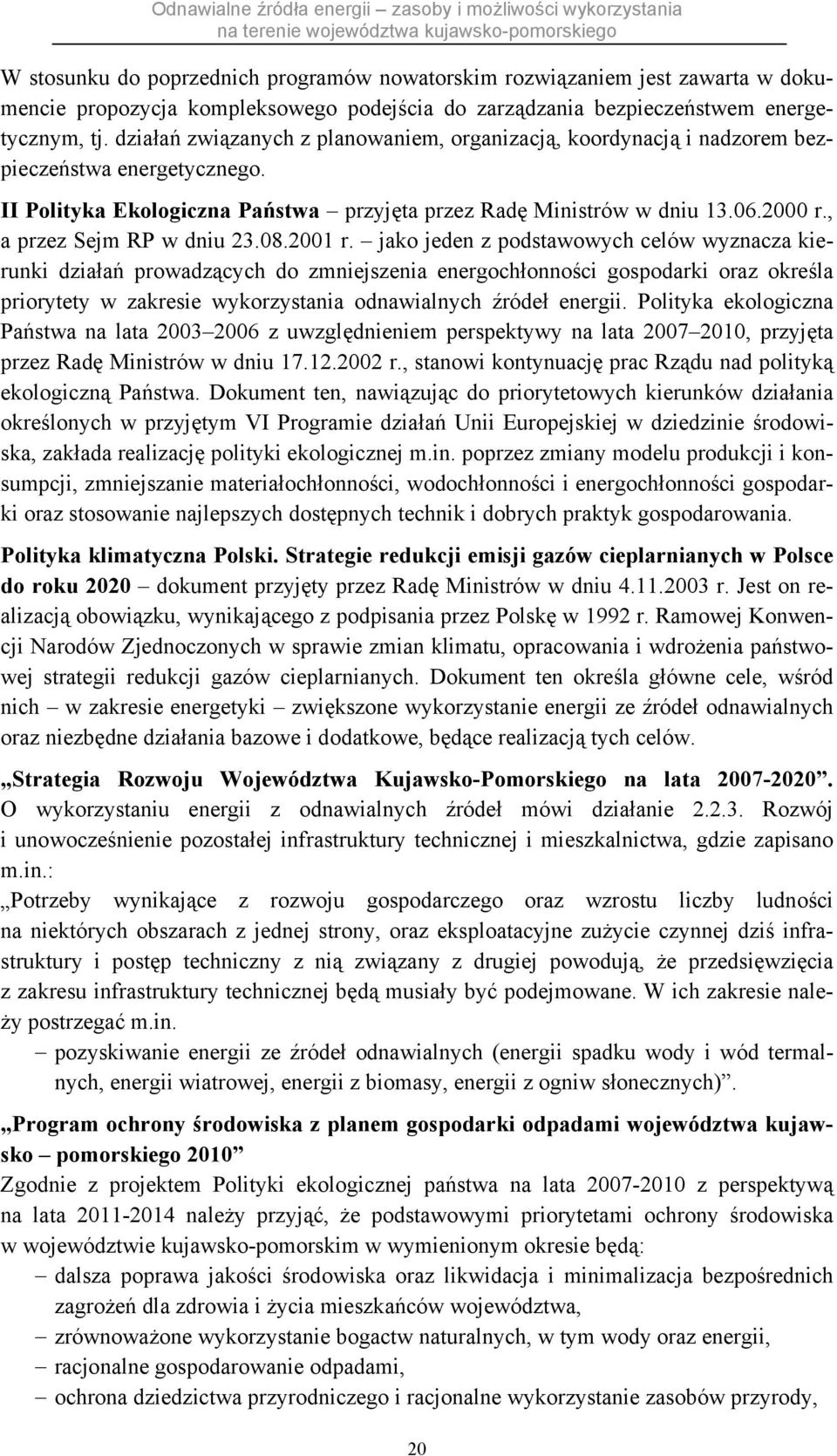 , a przez Sejm RP w dniu 23.08.2001 r.