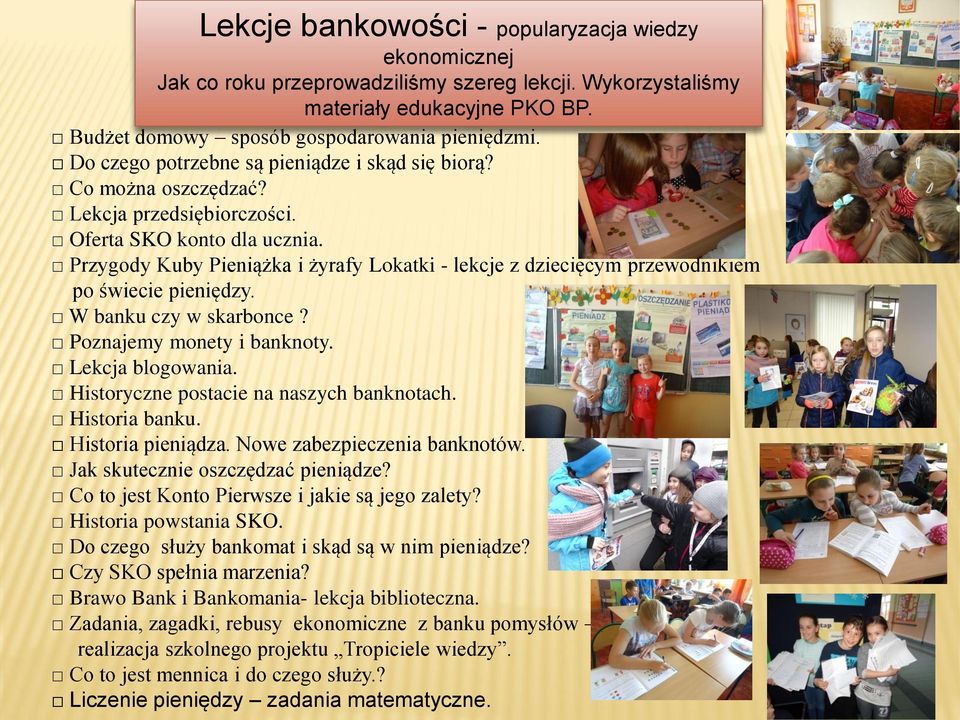 Przygody Kuby Pieniążka i żyrafy Lokatki - lekcje z dziecięcym przewodnikiem po świecie pieniędzy. W banku czy w skarbonce? Poznajemy monety i banknoty. Lekcja blogowania.