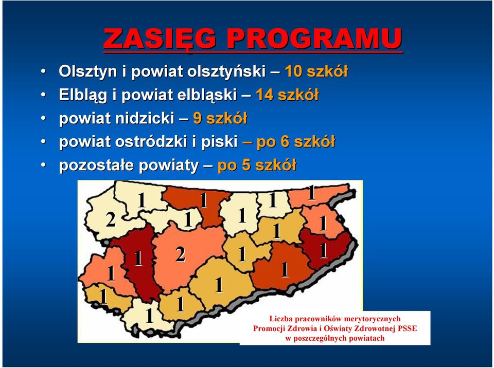 pozostałe e powiaty po 5 szkół 2 1 1 1 1 1 1 1 1 1 2 1 1 1 1 1 1 1 1 Liczba