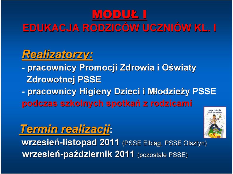 pracownicy Higieny Dzieci i MłodzieM odzieży PSSE podczas szkolnych spotkań z