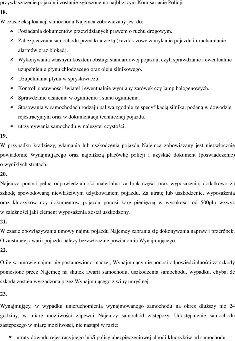 Zabezpieczenia samochodu przed kradzieżą (każdorazowe zamykanie pojazdu i uruchamianie alarmów oraz blokad).