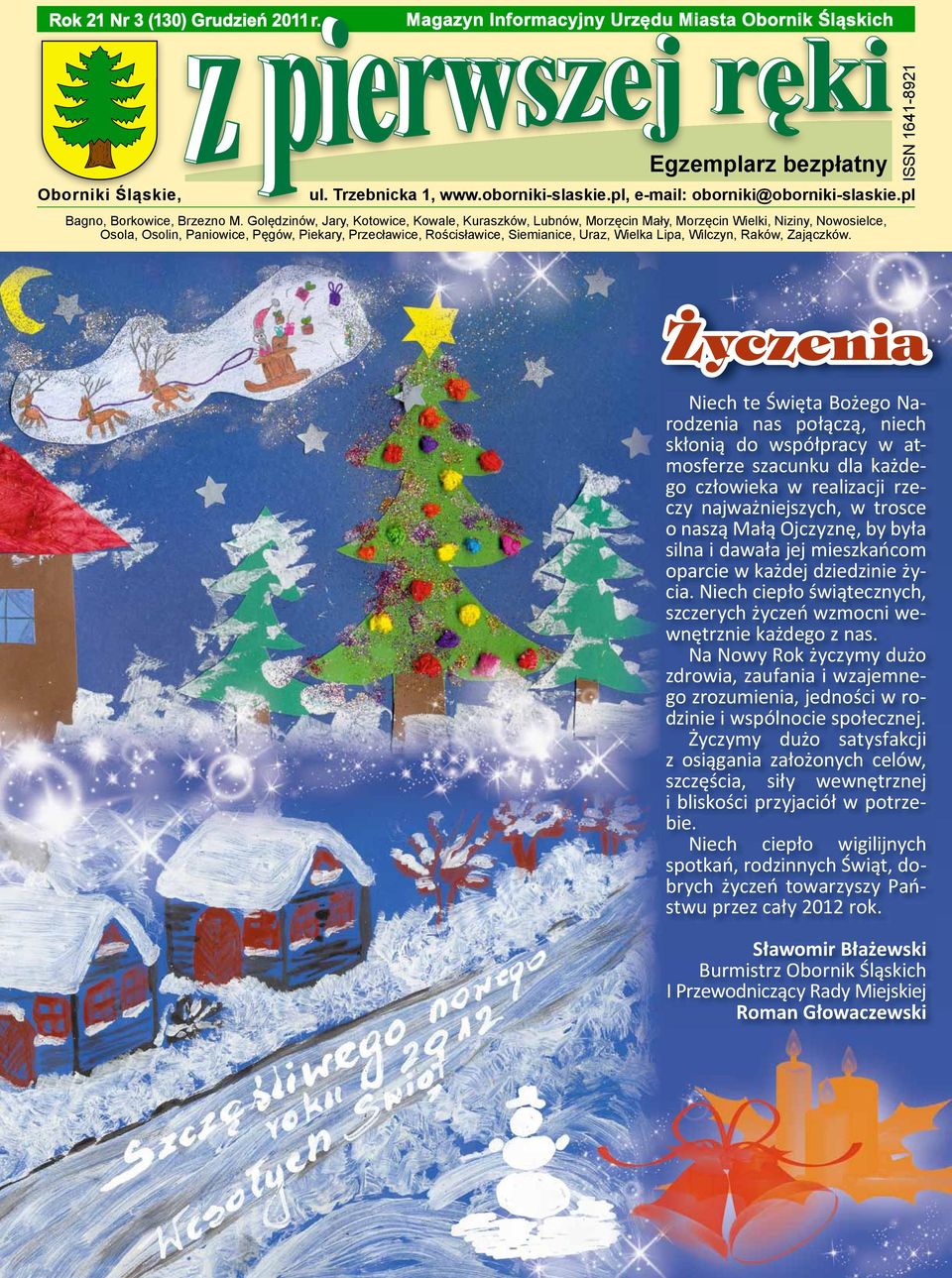 Golędzinów, Jary, Kotowice, Kowale, Kuraszków, Lubnów, Morzęcin Mały, Morzęcin Wielki, Niziny, Nowosielce, Osola, Osolin, Paniowice, Pęgów, Piekary, Przecławice, Rościsławice, Siemianice, Uraz,
