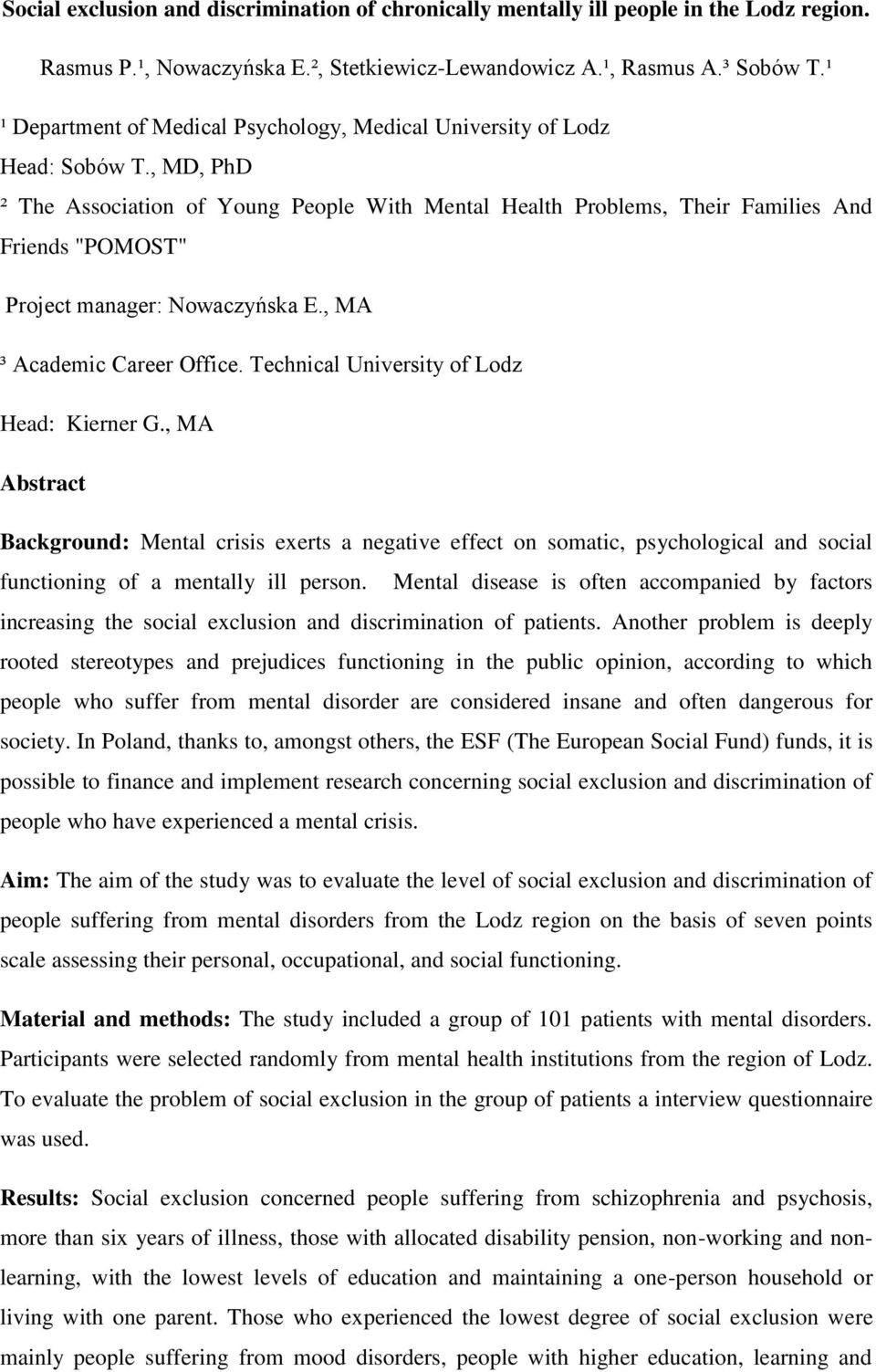 , MD, PhD ² The Association of Young People With Mental Health Problems, Their Families And Friends "POMOST" Project manager: Nowaczyńska E., MA ³ Academic Career Office.