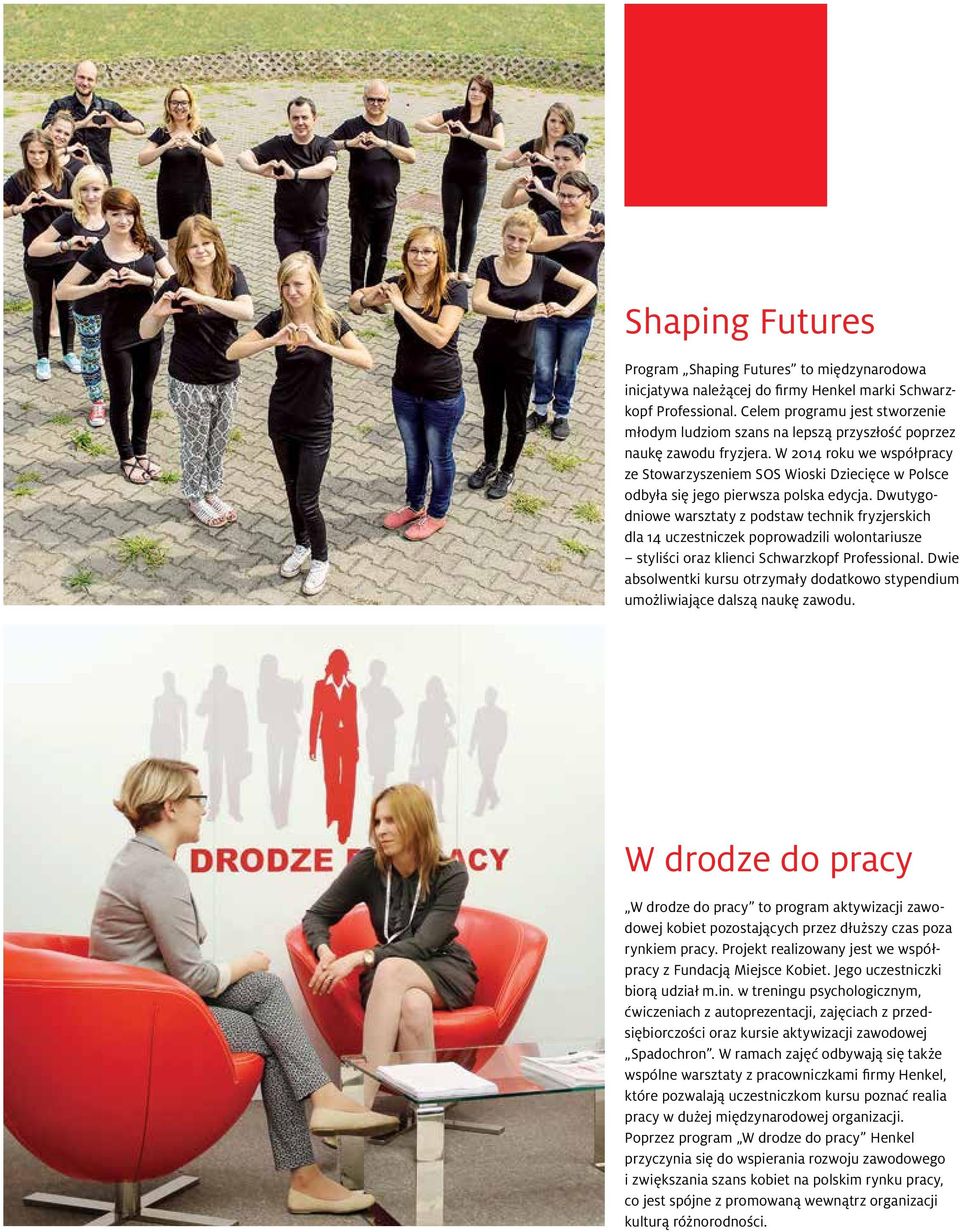 W 2014 roku we współpracy ze Stowarzyszeniem SOS Wioski Dziecięce w Polsce odbyła się jego pierwsza polska edycja.