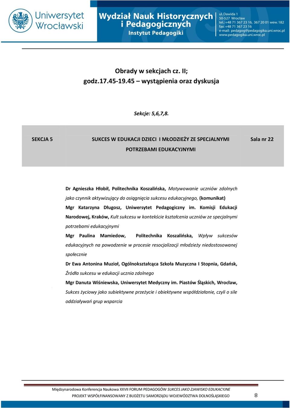 do osiągnięcia sukcesu edukacyjnego, (komunikat) Mgr Katarzyna Długosz, Uniwersytet Pedagogiczny im.