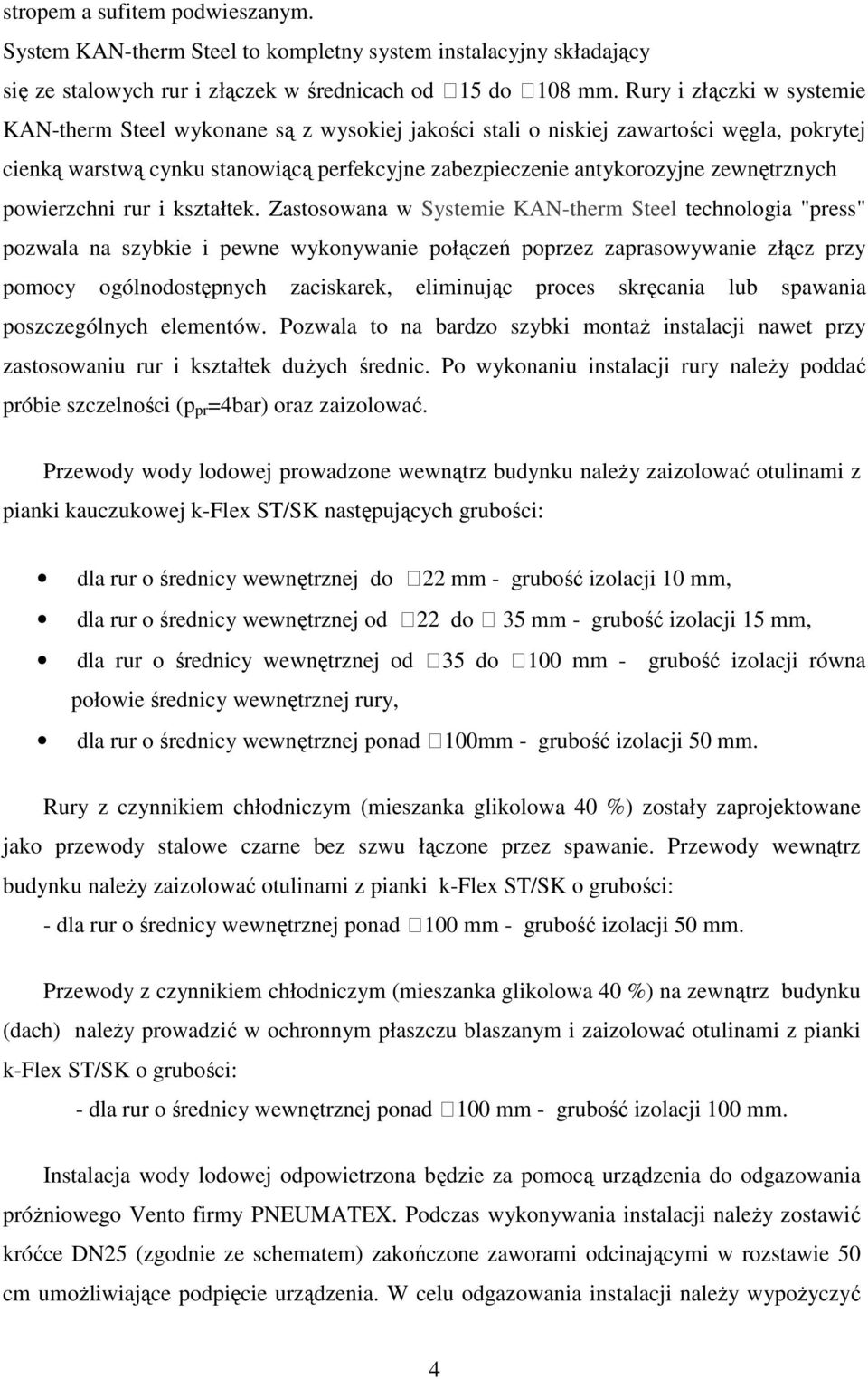 zewnętrznych powierzchni rur i kształtek.